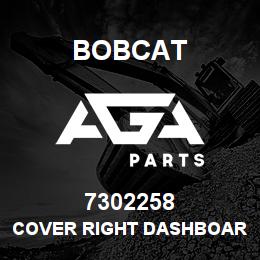 7302258 Bobcat COVER RIGHT DASHBOARD | AGA Parts
