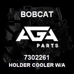 7302261 Bobcat HOLDER COOLER W/A | AGA Parts
