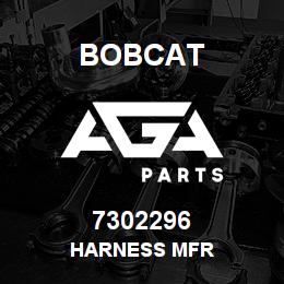 7302296 Bobcat HARNESS MFR | AGA Parts