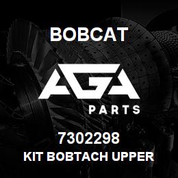 7302298 Bobcat KIT BOBTACH UPPER | AGA Parts