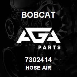7302414 Bobcat HOSE AIR | AGA Parts
