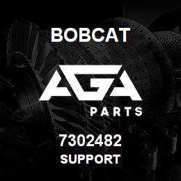 7302482 Bobcat SUPPORT | AGA Parts