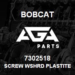 7302518 Bobcat SCREW WSHRD PLASTITE | AGA Parts