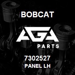 7302527 Bobcat PANEL LH | AGA Parts