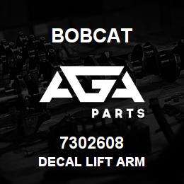 7302608 Bobcat DECAL LIFT ARM | AGA Parts
