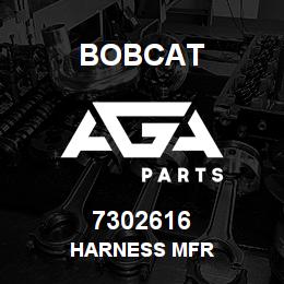 7302616 Bobcat HARNESS MFR | AGA Parts