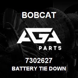 7302627 Bobcat BATTERY TIE DOWN | AGA Parts