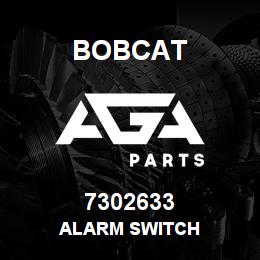 7302633 Bobcat ALARM SWITCH | AGA Parts