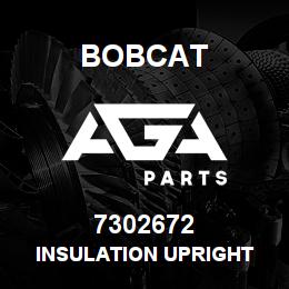 7302672 Bobcat INSULATION UPRIGHT | AGA Parts