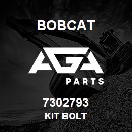 7302793 Bobcat KIT BOLT | AGA Parts