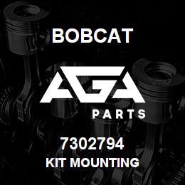 7302794 Bobcat KIT MOUNTING | AGA Parts
