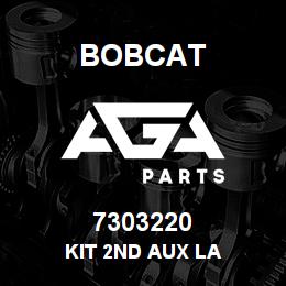 7303220 Bobcat KIT 2ND AUX LA | AGA Parts