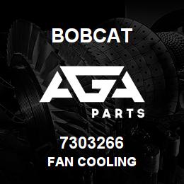 7303266 Bobcat FAN COOLING | AGA Parts