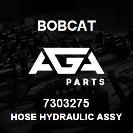 7303275 Bobcat HOSE HYDRAULIC ASSY | AGA Parts