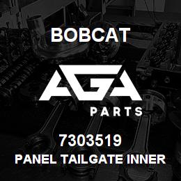 7303519 Bobcat PANEL TAILGATE INNER | AGA Parts