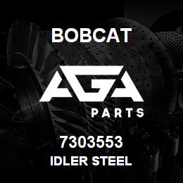 7303553 Bobcat IDLER STEEL | AGA Parts