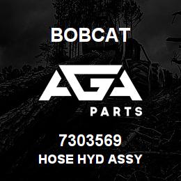 7303569 Bobcat HOSE HYD ASSY | AGA Parts