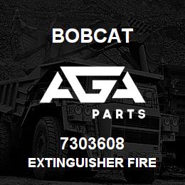 7303608 Bobcat EXTINGUISHER FIRE | AGA Parts