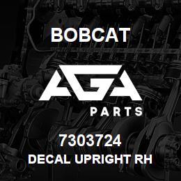 7303724 Bobcat DECAL UPRIGHT RH | AGA Parts