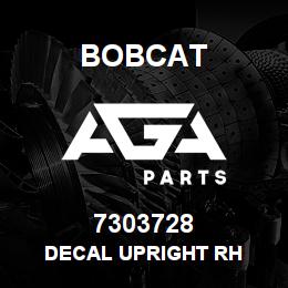 7303728 Bobcat DECAL UPRIGHT RH | AGA Parts