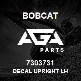 7303731 Bobcat DECAL UPRIGHT LH | AGA Parts