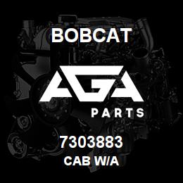 7303883 Bobcat CAB W/A | AGA Parts
