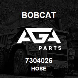 7304026 Bobcat HOSE | AGA Parts