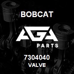 7304040 Bobcat VALVE | AGA Parts