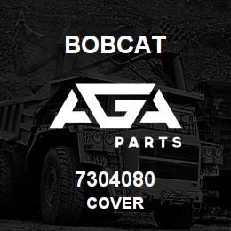 7304080 Bobcat COVER | AGA Parts