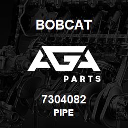 7304082 Bobcat PIPE | AGA Parts