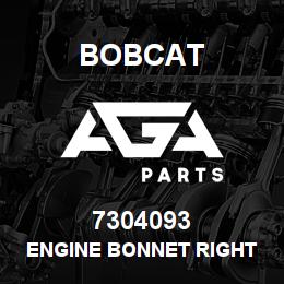 7304093 Bobcat ENGINE BONNET RIGHT LAP | AGA Parts