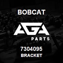 7304095 Bobcat BRACKET | AGA Parts