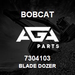 7304103 Bobcat BLADE DOZER | AGA Parts