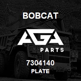 7304140 Bobcat PLATE | AGA Parts