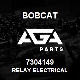 7304149 Bobcat RELAY ELECTRICAL | AGA Parts