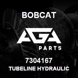 7304167 Bobcat TUBELINE HYDRAULIC | AGA Parts