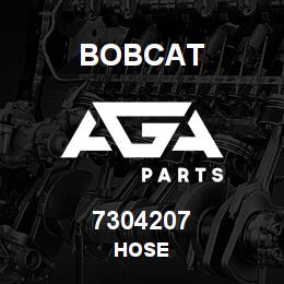 7304207 Bobcat HOSE | AGA Parts