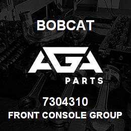 7304310 Bobcat FRONT CONSOLE GROUP | AGA Parts