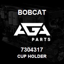 7304317 Bobcat CUP HOLDER | AGA Parts