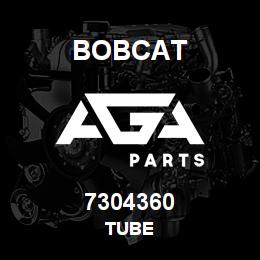 7304360 Bobcat TUBE | AGA Parts