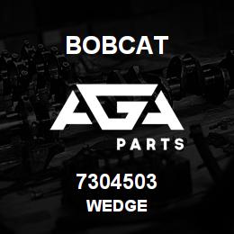 7304503 Bobcat WEDGE | AGA Parts