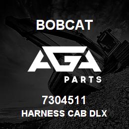 7304511 Bobcat HARNESS CAB DLX | AGA Parts
