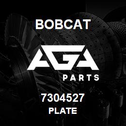 7304527 Bobcat PLATE | AGA Parts