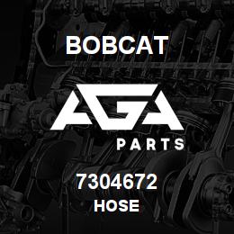 7304672 Bobcat HOSE | AGA Parts