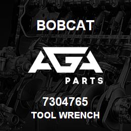 7304765 Bobcat TOOL WRENCH | AGA Parts