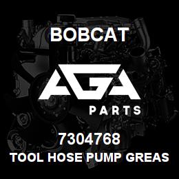 7304768 Bobcat TOOL HOSE PUMP GREASE | AGA Parts