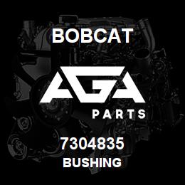 7304835 Bobcat BUSHING | AGA Parts