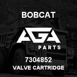 7304852 Bobcat VALVE CARTRIDGE | AGA Parts