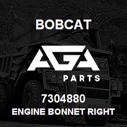 7304880 Bobcat ENGINE BONNET RIGHT SIDE | AGA Parts