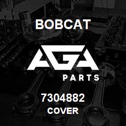 7304882 Bobcat COVER | AGA Parts